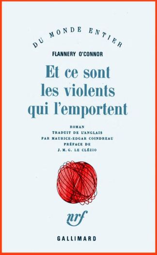 Flannery O’Connor – Et ce sont les violents qui l’emportent