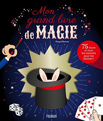 Mon grand livre de magie-75 tours et tous les conseils pour les réaliser (Hors Collection Activités) – Pasqual Romano (2022)