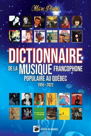 Dictionnaire de la musique francophone populaire au Québec (1955-2022) – Marc Piché