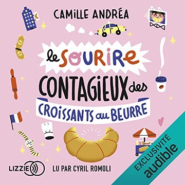 Le sourire contagieux des croissants au beurre – Camille Andrea (2022)